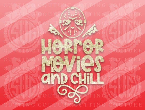 Download Halloween Svg Horror Movies And Chill Svg Halloween Shirt Svg Etsy