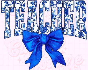 Teacher Png, Blue Toile Png, Floral Png, Chinoiserie Png, DTG, DTF, Teacher Sublimation Design, Teacher Shirt Png, Coquette Teacher Png #1