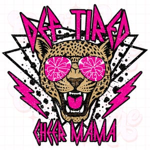 May include: A pink and black graphic design with a cheetah wearing pink sunglasses and the text "Da Tired Cheer Mama".