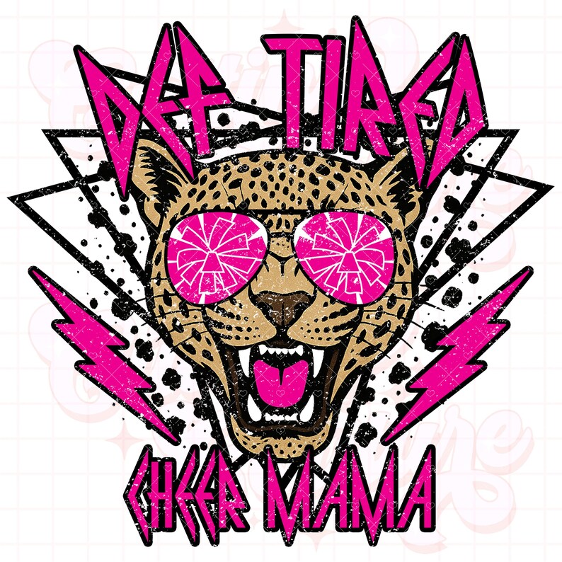 May include: A pink and black graphic design with a cheetah wearing pink sunglasses and the text "Da Tired Cheer Mama".