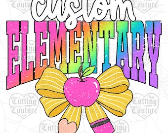Custom Neon Elementary School PNG, Custom Teacher Png, Custom School Png, Personalized, Custom Design, Retro Png, Back To School Png