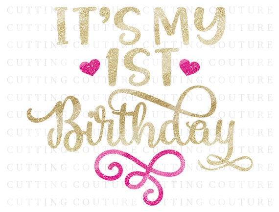 Download 1st Birthday Svg Cutting File First Birthday Svg It S My Etsy