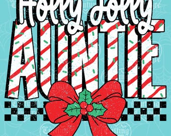 Holly Jolly Auntie Png, Christmas Auntie Png, Auntie Christmas Png, Christmas Auntie Shirt Png, Holiday Png, Family Christmas DTF, DTG #245