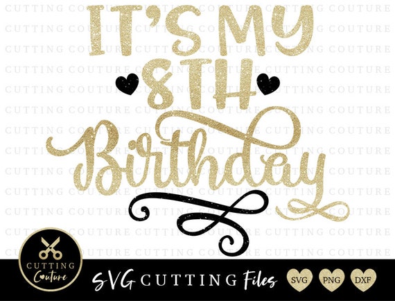 Download Free 8th Birthday Svg Cutting File Eighth Birthday Svg It S My Etsy SVG Cut Files