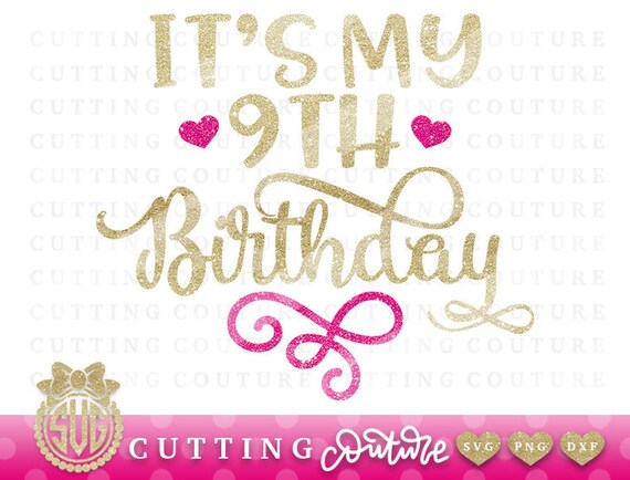 Download 9th Birthday Svg Cutting File Ninth Birthday Svg It S My Etsy