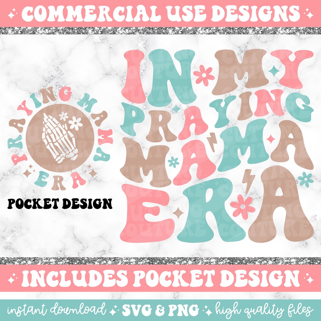 In My Praying Mama Era Png, Christian Svg, Christian Png, Religious Svg ...