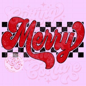 May include: Red "Merry" text in a retro font with a distressed look, set against a black and white checkered background.