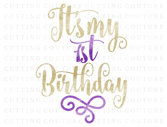 Download 1st Birthday Svg Cutting File First Birthday Svg It S My Etsy