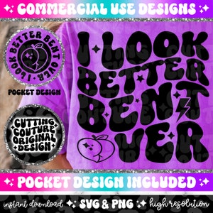 I Look Better Bent Over Png, Sarcasm Svg, Sarcasm Png, Snarky Png, Snarky Svg, Butt Png, Butt Svg, Funny Png, Funny Svg, Trendy Png #113
