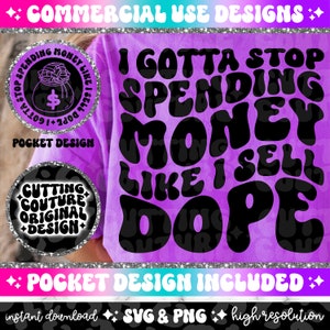 Devo smettere di spendere soldi come se vendessi Dope Png, Sarcasmo Png, Sarcasmo Svg, Snarky Png, Snarky Svg, Citazione divertente Png, Citazione divertente Svg #40