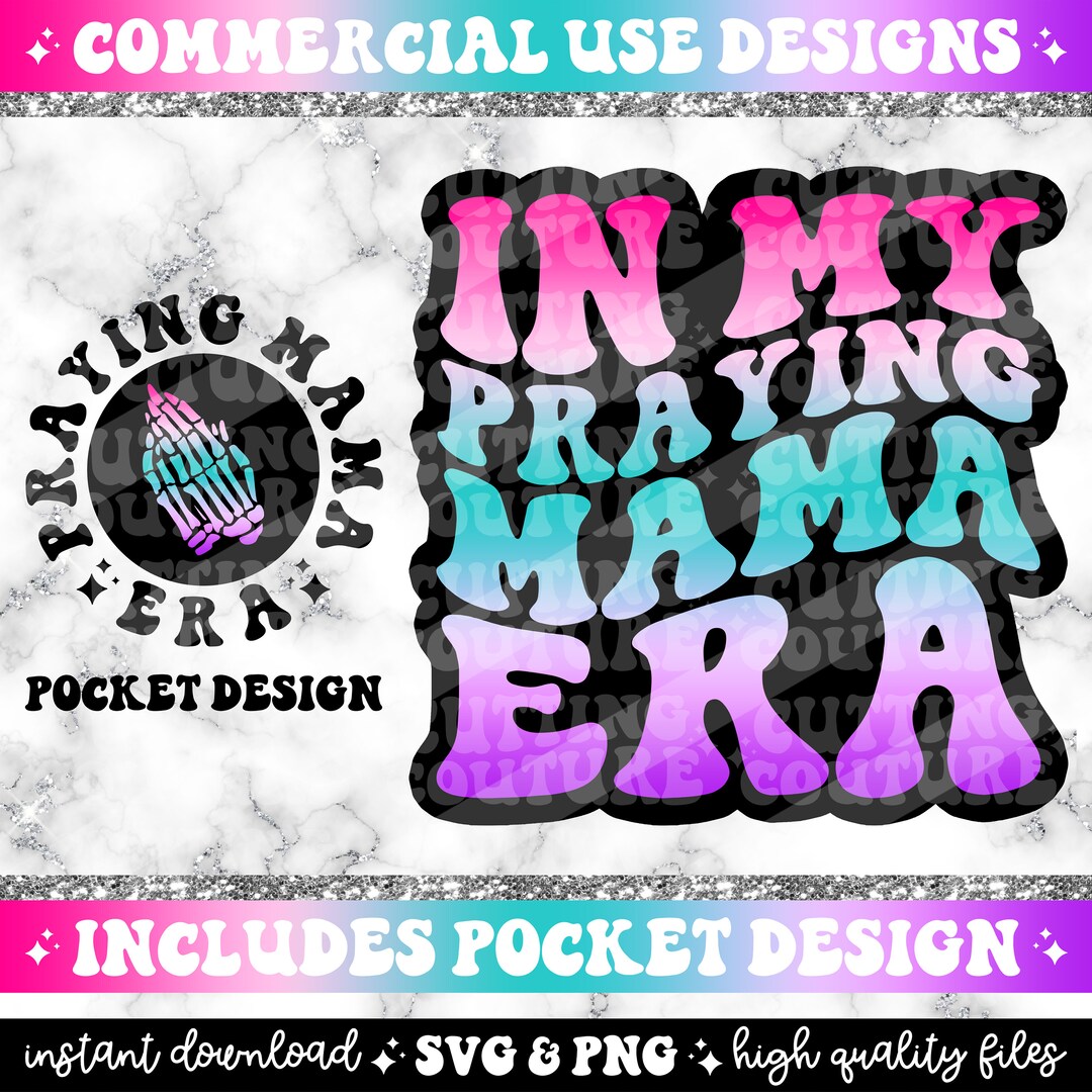 In My Praying Mama Era Png, Christian Svg, Christian Png, Religious Svg ...