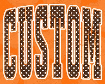 Custom Brown And White Polka Dot Png, Custom Png, Custom Mascot Png, DTF, DTG, Printable Design, Digital Download, Same Day Delivery