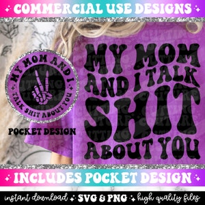 Mi mamá y yo hablamos mierda de ti Png, Snarky Png, Snarky Svg, Sarcasmo Png, Sarcasmo Svg, Retro Png, Retro Svg, Png divertido, Svg divertido #24