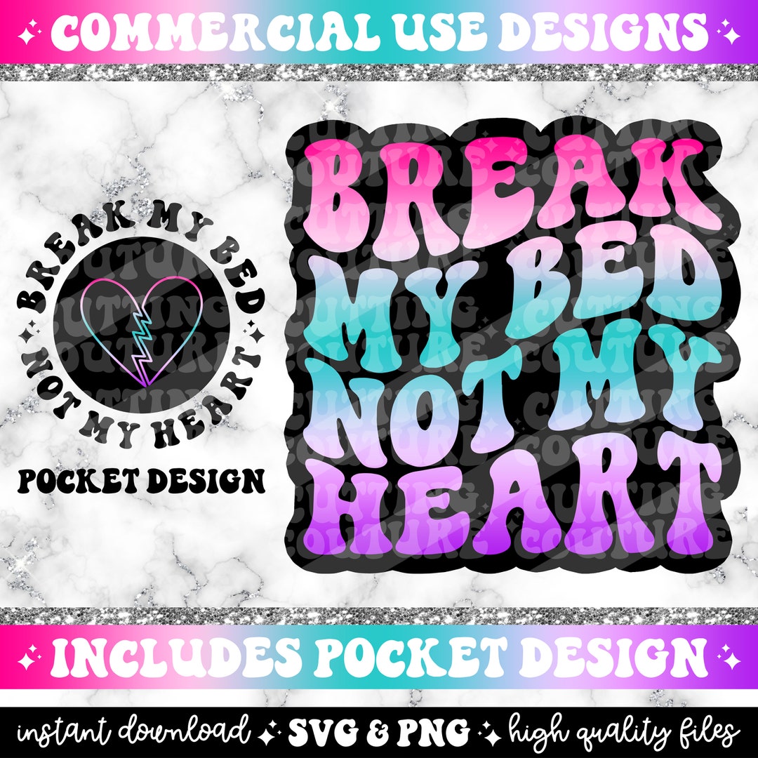 Break My Bed Not My Heart Png, Retro Svg Cutting File, Retro Png Design