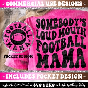 Somebody&#39;s Loud Mouth Football Mama Png, Football Mama Svg, Retro Football Png, Retro Football Svg, Football Mom Png, Football Mom Svg #236