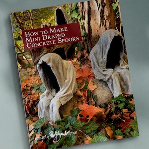 May include: A book cover with the title "How to Make Mini Draped Concrete Spooks" in a red banner. The image features three draped concrete figures in a forest setting with autumn leaves and greenery. The words "made by Bal.com" are at the bottom.