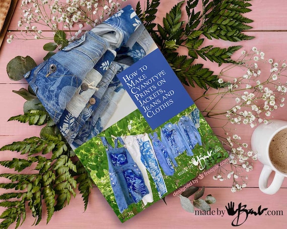 How to Print Cyanotype on Jackets, Jeans & Clothes PDF eBook (Digital instant Download)