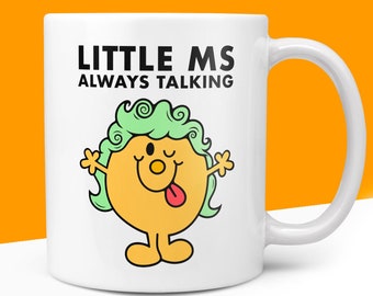 Novelty Little Ms ALWAYS TALKING Mug Funny Men Miss Her Gift Secret Santa Present Unique Ceramic Novelty Office Birthday Christmas 10oz Cup