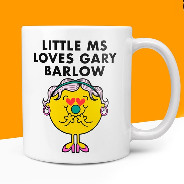 Novelty Little Ms LOVES GARY BARLOW Mug Funny Miss Women Her Gift Take That Gifts Work Girls Office Birthday Christmas 10oz Coffee Tea Cup