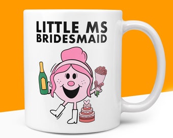 Little MS BRIDESMAID Friend Office Bestie Wedding Bride Tribe Hen Do Gift For Miss Her Novelty Mr Men Gifts 10oz Coffee Tea Mug