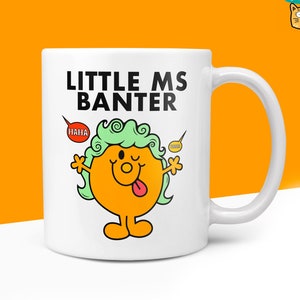 Novelty Little Ms BANTER 10oz Coffee Mug - Banter Gifts For Her Miss Female Daughter Friend Office Secret Santa Gift Birthday Christmas