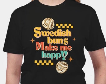 Swedish Buns Novelty T-Shirt, Scandinavian Shirt Gift, Swedish Shirt, Foodie Nordic Pride Apparel