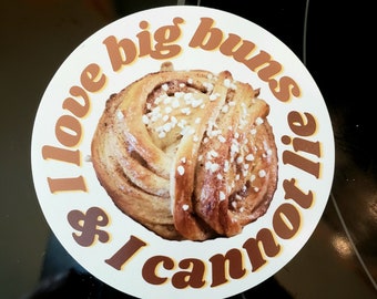 I Love Big Buns Magnet Swedish Cardamom Buns Novelty Gift, Stocking Stuffer, Nordic Pride Kanelbullar Bakery Lover