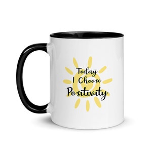 Today I Choose Positivity, Coffee Mug, because attitude is everything! Inspirational mug, motivational mug, positive vibes mug, happy cup image 2