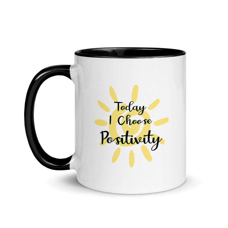Today I Choose Positivity, Coffee Mug, because attitude is everything! Inspirational mug, motivational mug, positive vibes mug, happy cup image 2