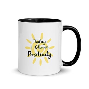 Today I Choose Positivity, Coffee Mug, because attitude is everything! Inspirational mug, motivational mug, positive vibes mug, happy cup image 1