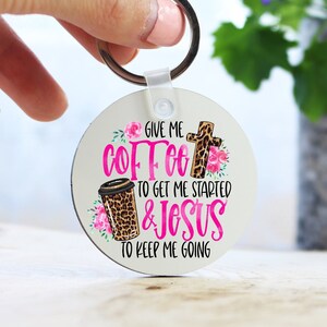 Coffee and Jesus Keychain | Sublimation Keychain | Round Keychain