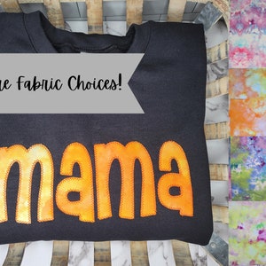 Mama Embroidered Sweatshirt, Applique Mama Sweatshirt, Mama Crewneck, Mothers Day gift, Gift for Mom, Grandma, Ice Tie Dye Sweatshirt