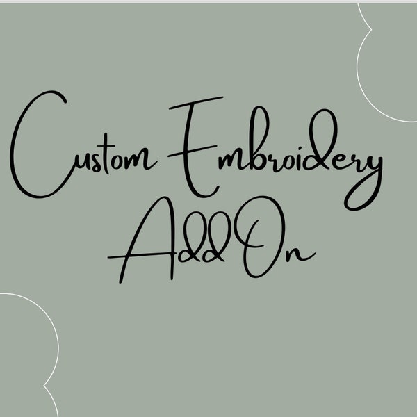 Add On or Custom Embroidery Designs, Hoodie Upgrade