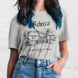 Rebecca Daphne du Maurier Manderley Tshirt Tee Shirt * Gothic Bookish Book Lover Shirt Gift for Readers * Light Dark Academia