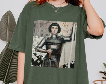 Les filles resteront des filles ! Série d'art altéré * T-shirt féministe couleurs confort Jeanne d'Arc Cadeau pour l'égalité des droits Brûler le patriarcat Je suis né pour ça