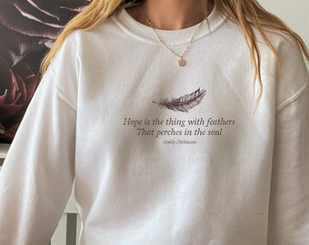 Sudadera con frase "La esperanza es la cosa con plumas" de Emily Dickinson * grunge, fairycore, academia oscura, estética cottagecore, sutil, literaria, merchandising