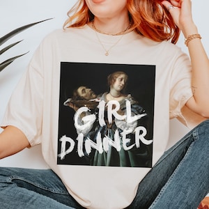 Girl Dinner Altered Art Series * Salome beheading Comfort Colors Feminist Funny Tee Burn the Patriarchy Girls will be Girls shirt Judith