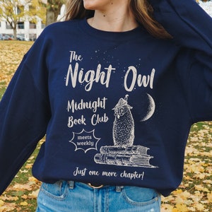 Night Owl Book Club Bookish Book Lover Sweatshirt * Bibliophile Library Reader Teacher Gift * A book a day Bookworm BYOB Literature Academia