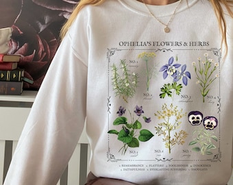 Shakespeare Hamlet Ophelia Literary Flower Chart Herbology Floral Sweatshirt Bookish Bookworm Gift Poet Literature Shirt Dark Academia Shirt
