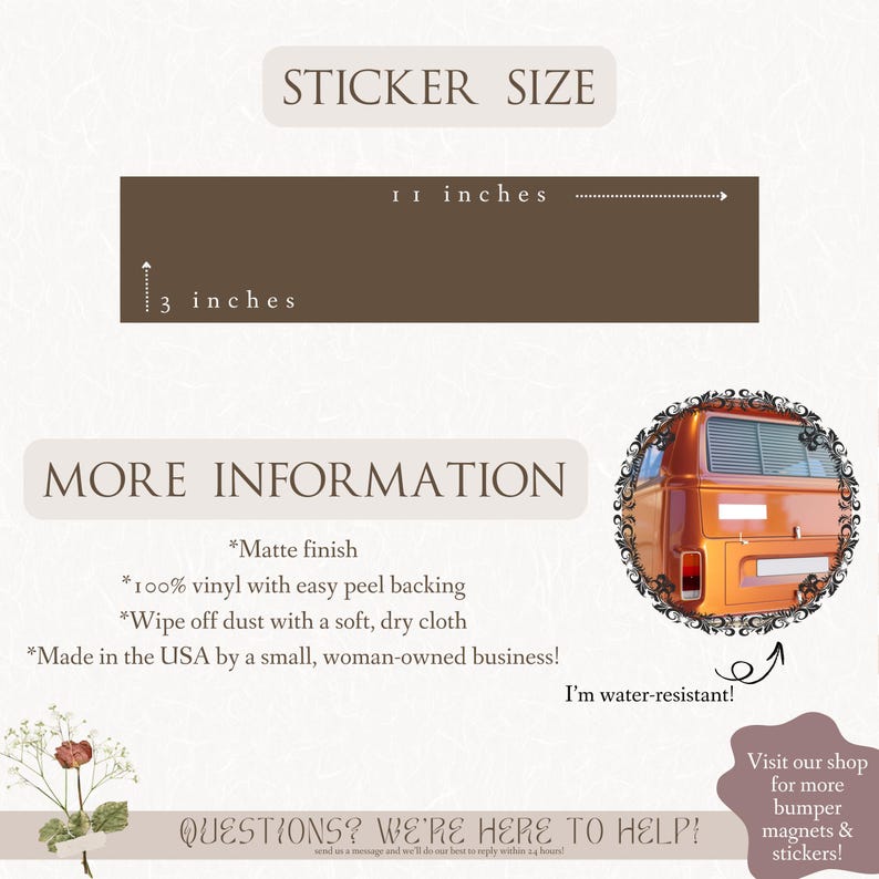 May include: A sticker size graphic with dimensions of 11 inches by 3 inches. The image includes details about the sticker's matte finish, vinyl material, and water resistance. Text states the product is made in the USA.