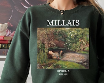 Ophelia Sir John Everett Millais Art History Light Dark Academia Romanticism Poet Aesthetic Sweatshirt Medievalcore Ren Faire