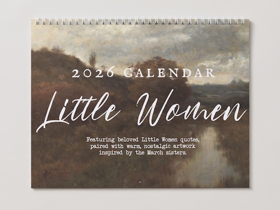 Little Women 2026 Wall Calendar * Vintage Cottagecore Literary Book Lover Gift Home Office Decor March Sisters It's no use Jo Meg Beth Amy