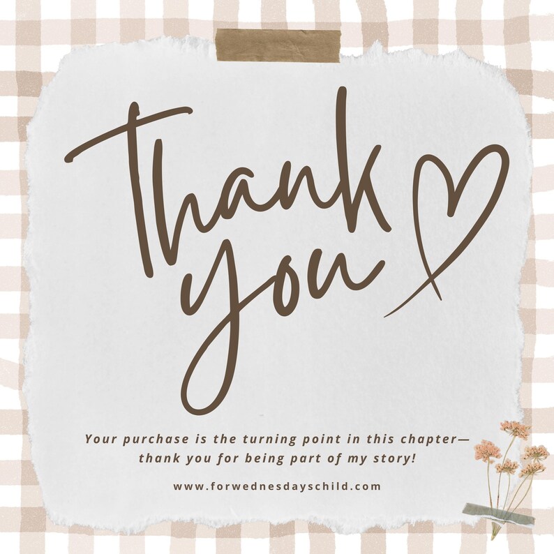 Op de afbeelding: Een digitale afbeelding met de woorden "Thank You" in handschrift, vergezeld van een hartsymbool. De boodschap "Uw aankoop is het keerpunt in dit hoofdstuk - bedankt dat u deel uitmaakt van mijn verhaal!" is ook opgenomen, samen met een websiteadres.