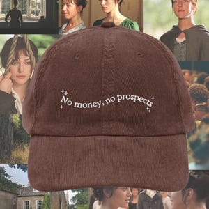 Pride & Prejudice No Money No Prospects Vintage Embroidered Corduroy Hat * 20th anniversary * Funny 27 years old Jane Austen Merch