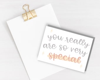 You are so special Greeting Card - Friendship and Love card - Thank you card