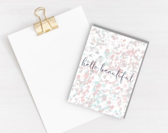 Hello Beautiful Greeting Card