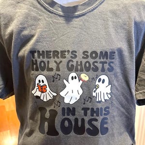 There&#39;s Some Holy Ghost in this House Tshirt, Cute Holy Ghost Shirt, Holy Spirit Ghost Halloween, Christian Church Shirt, Jesus Apparel