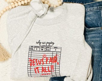 Embroidered Faith Sweatshirt Christian Apparel, Jesus Paid It All Embroidery Shirt, Religious Gift, Bible Verse Sweatshirt for Women