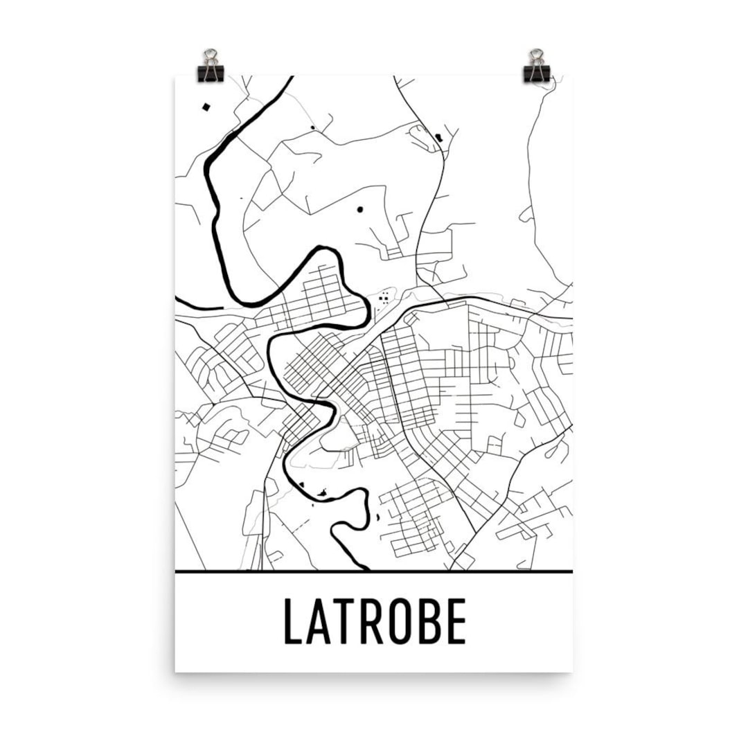 Latrobe Map Latrobe Art Latrobe Print Latrobe PA Poster Etsy