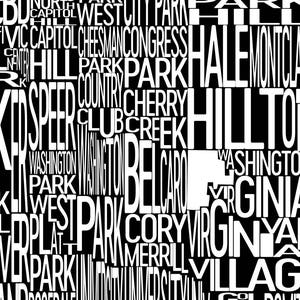 May include: Black and white graphic design featuring a collage of neighborhood names in a bold, sans-serif font. The names are arranged in vertical and horizontal orientations, creating a dense, abstract pattern. The design is a modern, minimalist style.